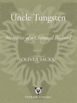 [Oliver Sacks' memoirs 01] • Uncle Tungsten
